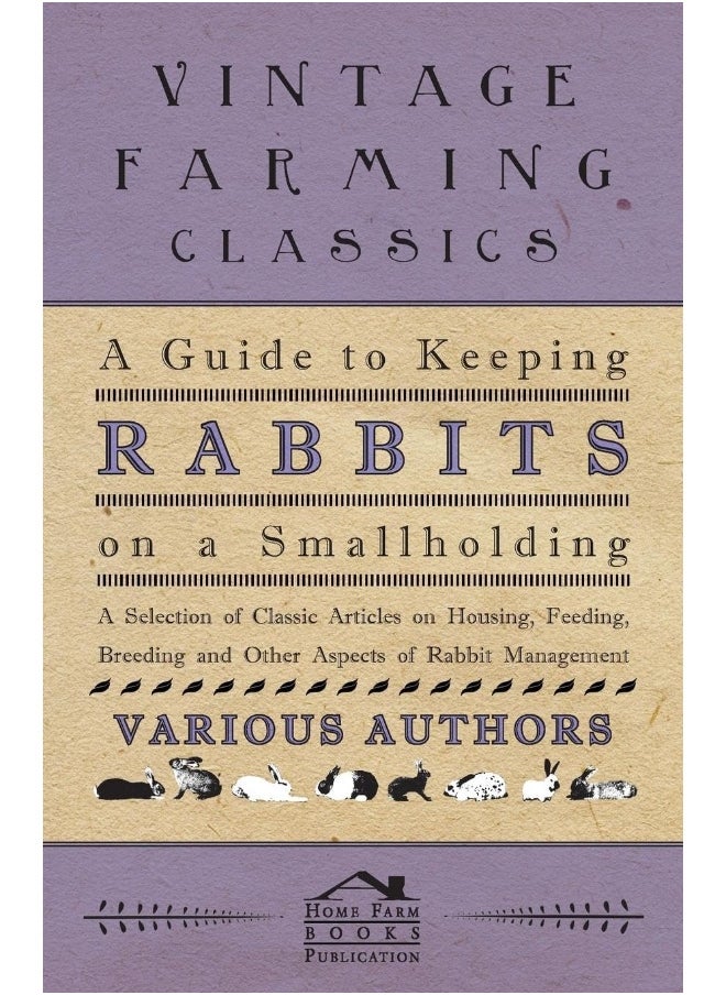 null - A Guide to Keeping Rabbits on a Smallholding - A Selection of Classic Articles on Housing, Feeding, Breeding and Other Aspects of Rabbit Management - Image 1