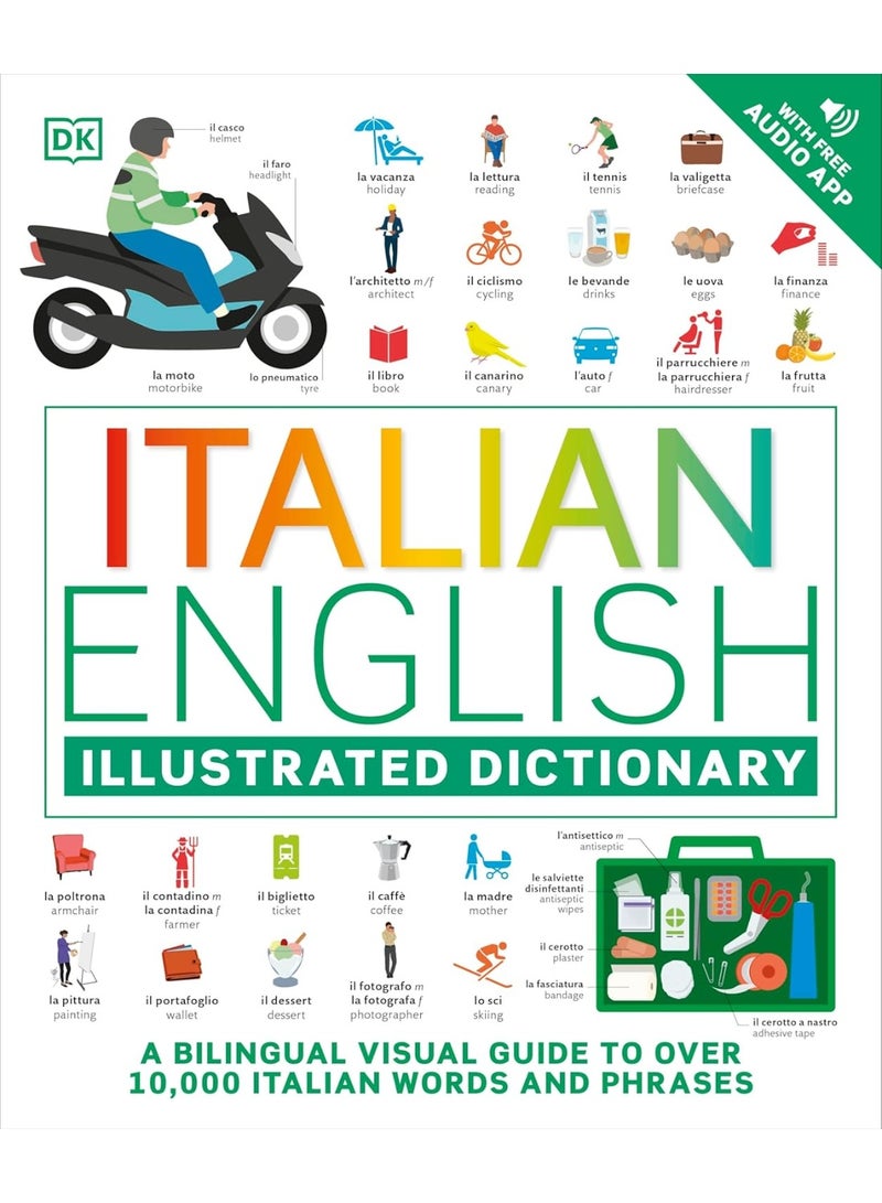 Italian English Illustrated Dictionary: A Bilingual Visual Guide to Over 10,000 Italian Words and Phrases