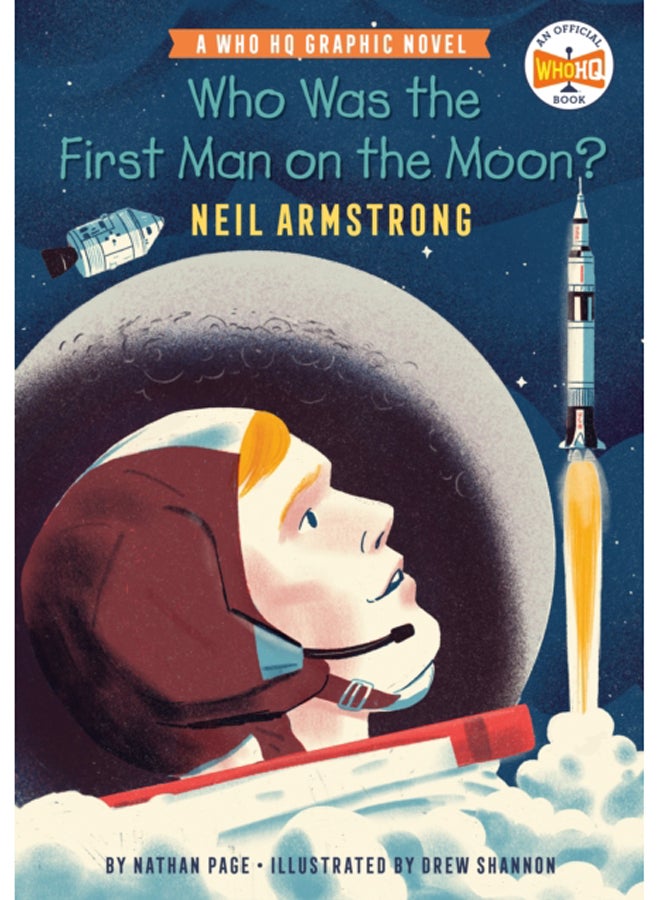 Who Was the First Man on the Moon?: Neil Armstrong : A Who HQ Graphic Novel 