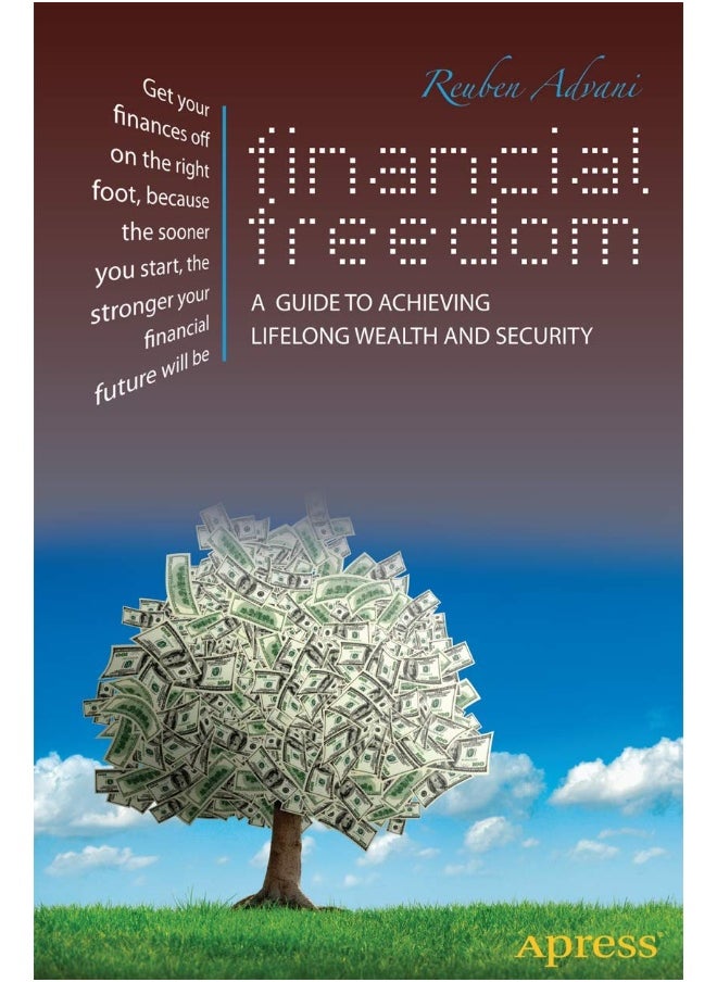 Financial Freedom: A Guide to Achieving Lifelong Wealth and Security 