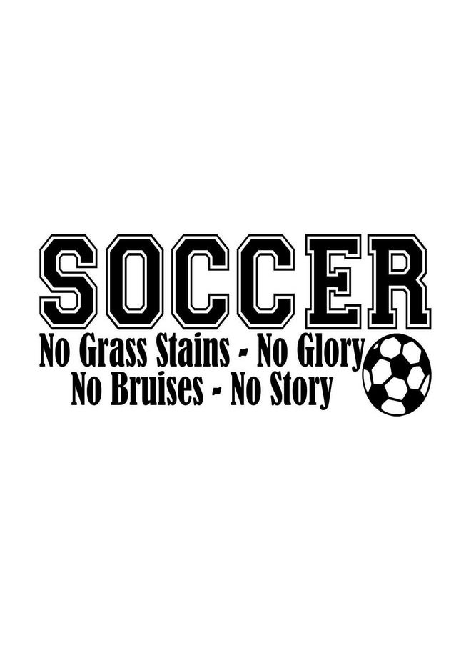 Empresal - Soccer Sports Vinyl Wall Decal Children Decor No Grass Stains Glory Boys Room Art Lettering Childrens Quote Bruises Story Sticker Kids - Image 1