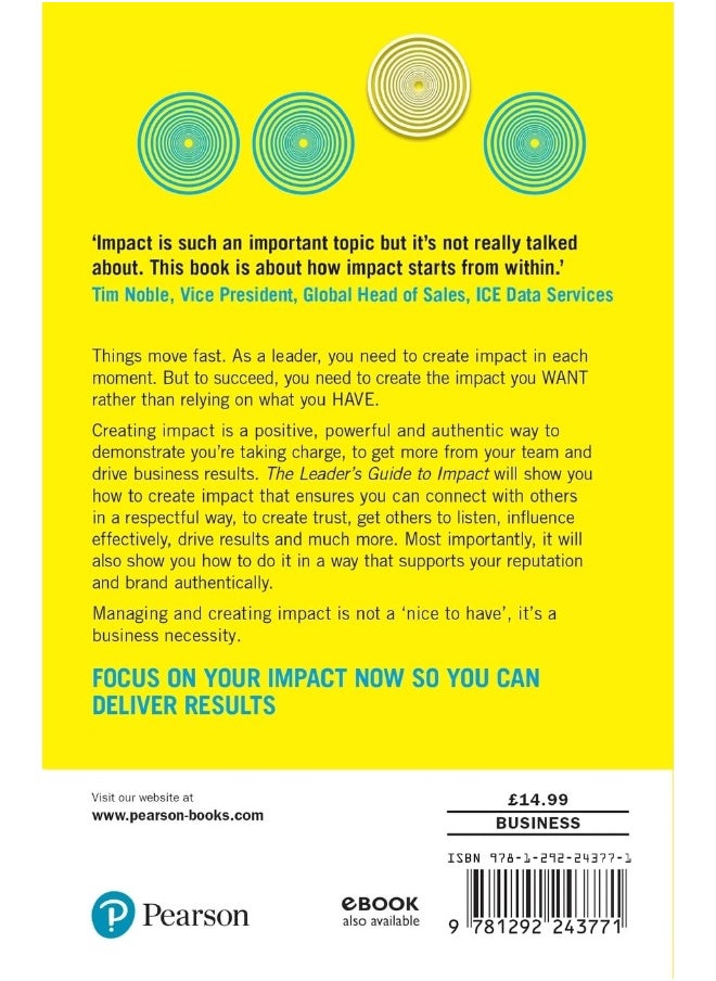 FT Publishing The Leader's Guide to Impact: How to Use Soft Skills to Get Hard Results: How to Use Soft Skills to Get Hard Results