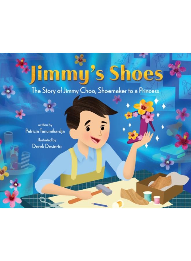 Jimmy's Shoes : The Story of Jimmy Choo, Shoemaker to a Princess