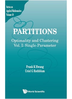 Partitions: Optimality And Clustering - Volume I: Single-parameter 