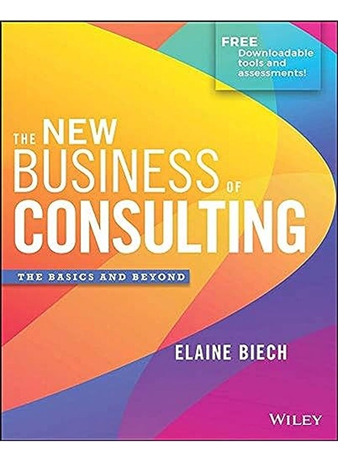 The New Business Of Consulting The Basics And Beyond