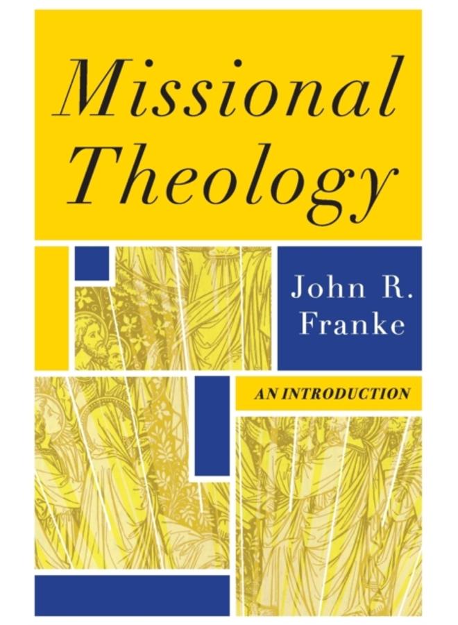 Missional Theology ??? An Introduction