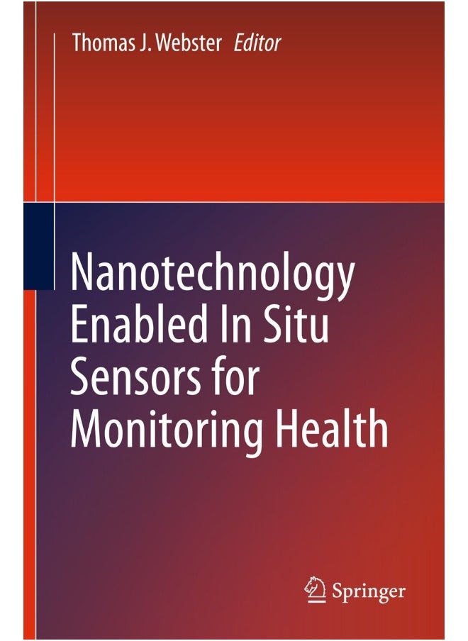 Nanotechnology Enabled In situ Sensors for Monitoring Health 