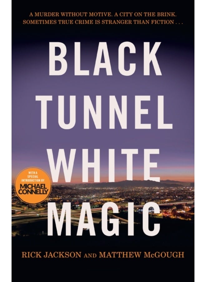 Black Tunnel, White Magic 