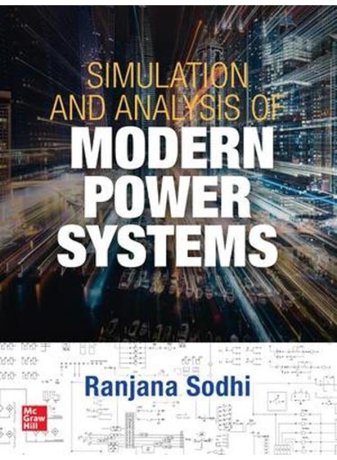 Simulation and Analysis of Modern Power Systems Ed 1