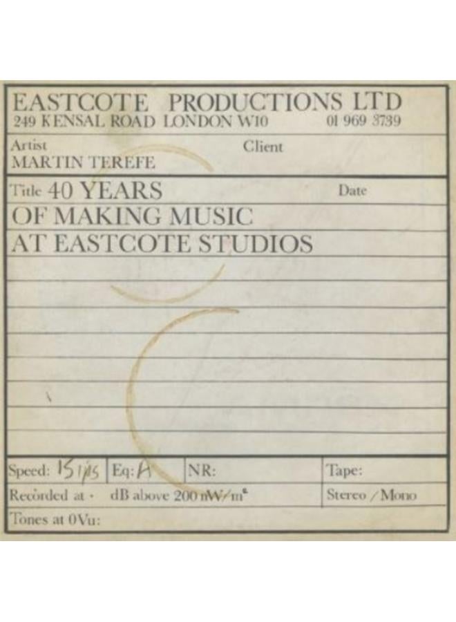 Like Trying to Catch Lightning in a Bottle : 40 Years of Making Music at Eastcote Studios 