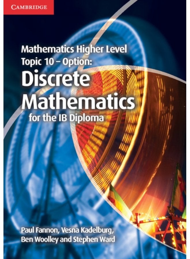 Mathematics Higher Level for the IB Diploma Option Topic 10 Discrete Mathematics - Paperback
