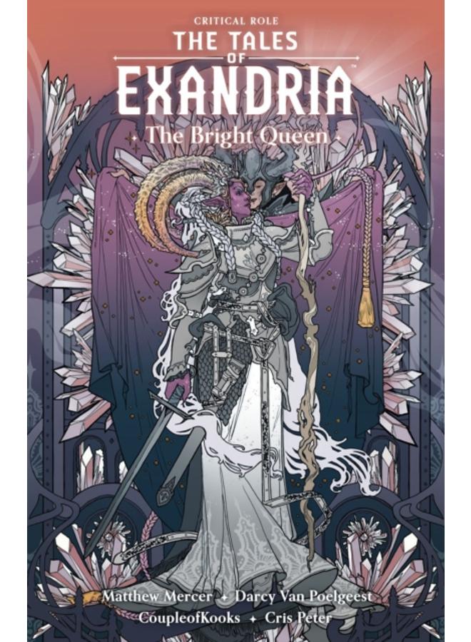 Critical Role: The Tales Of Exandria Volume 1 - The Bright Queen