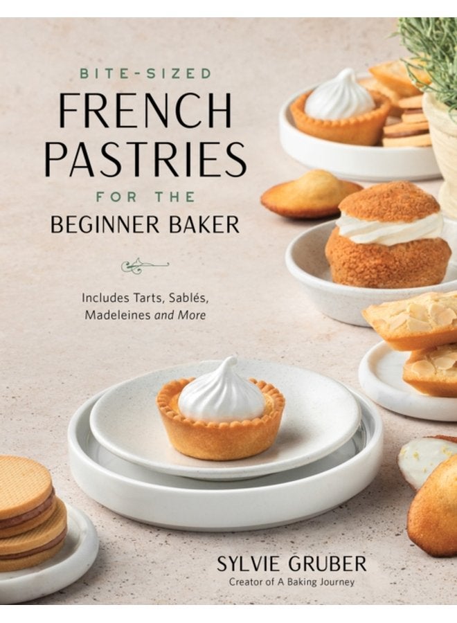 Bite Sized French Pastries for the Beginner Baker - Paperback