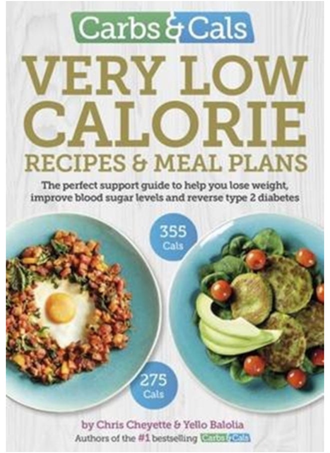 Carbs & Cals Very Low Calorie Recipes & Meal Plans : Lose Weight, Improve Blood Sugar Levels and Reverse Type 2 Diabetes - pzsku/Z380627E3A780C30F0E10Z/45/_/1695640910/40f813a3-7597-4cf7-8291-47d6f89847f1