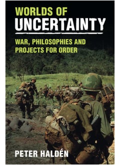 Worlds of Uncertainty: War, Philosophies and Projects for Order  - Image 1