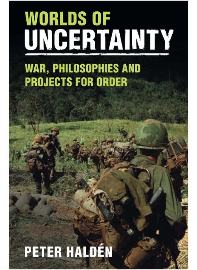 Worlds of Uncertainty: War, Philosophies and Projects for Order  - Image 1
