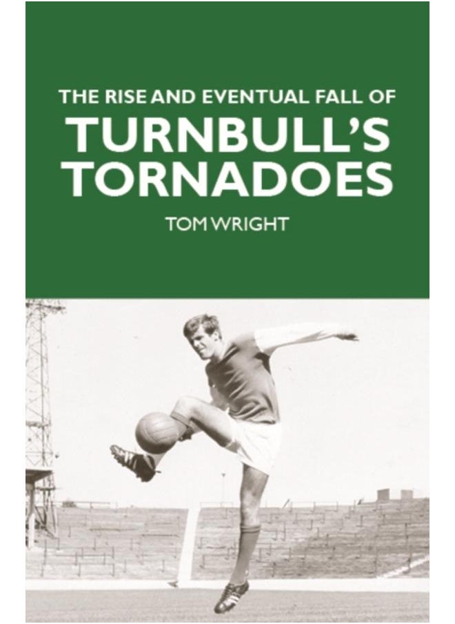 The Rise and Eventual Fall of Turnbull's Tornadoes 