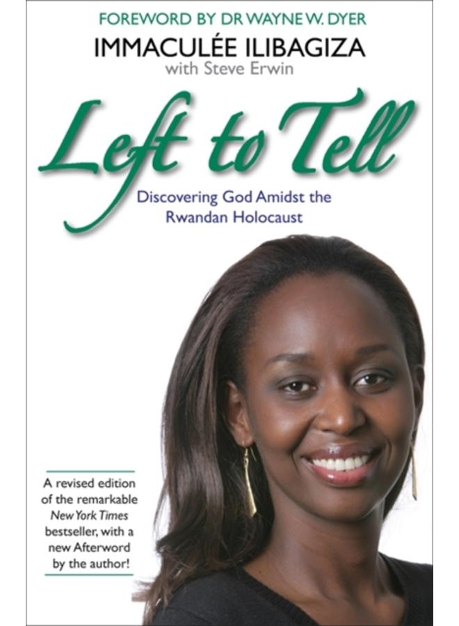Left to Tell : One Woman's Story of Surviving the Rwandan Genocide 