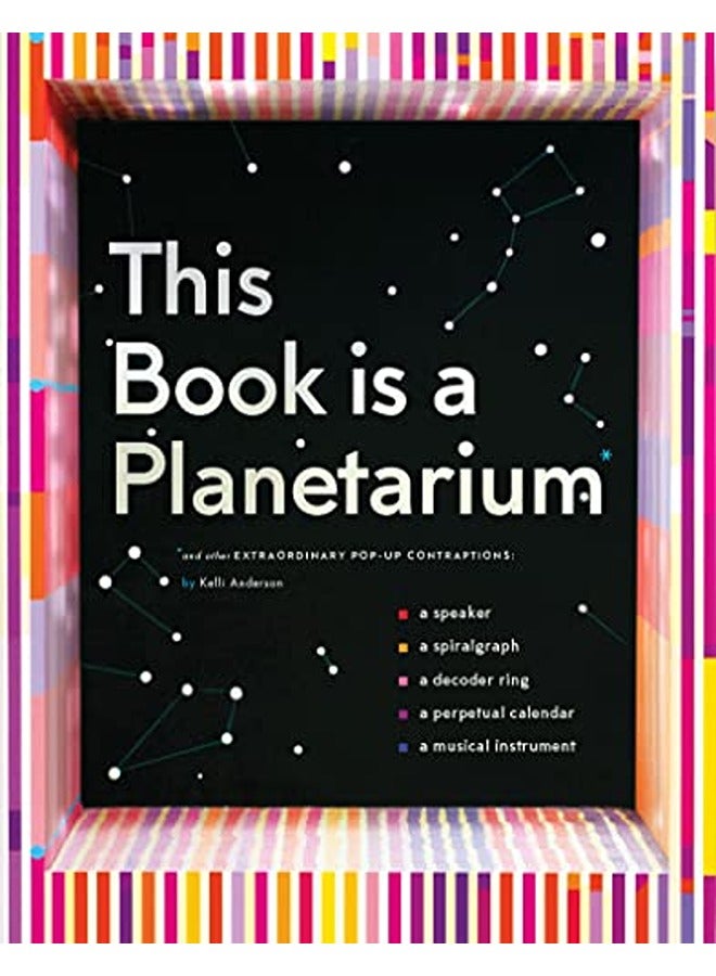 This Book Is a Planetarium: And Other Extraordinary Pop-Up Contraptions