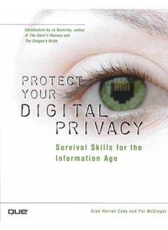 Protect Your Digital Privacy! Survival Skills for the Information Age 