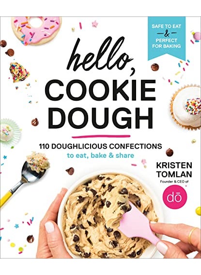 null - Hello Cookie Dough 110 Doughlicious Confections To Eat Bake And Share - Image 1