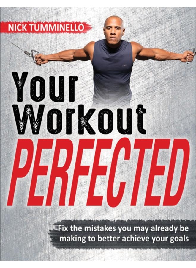 Your Workout PERFECTED 