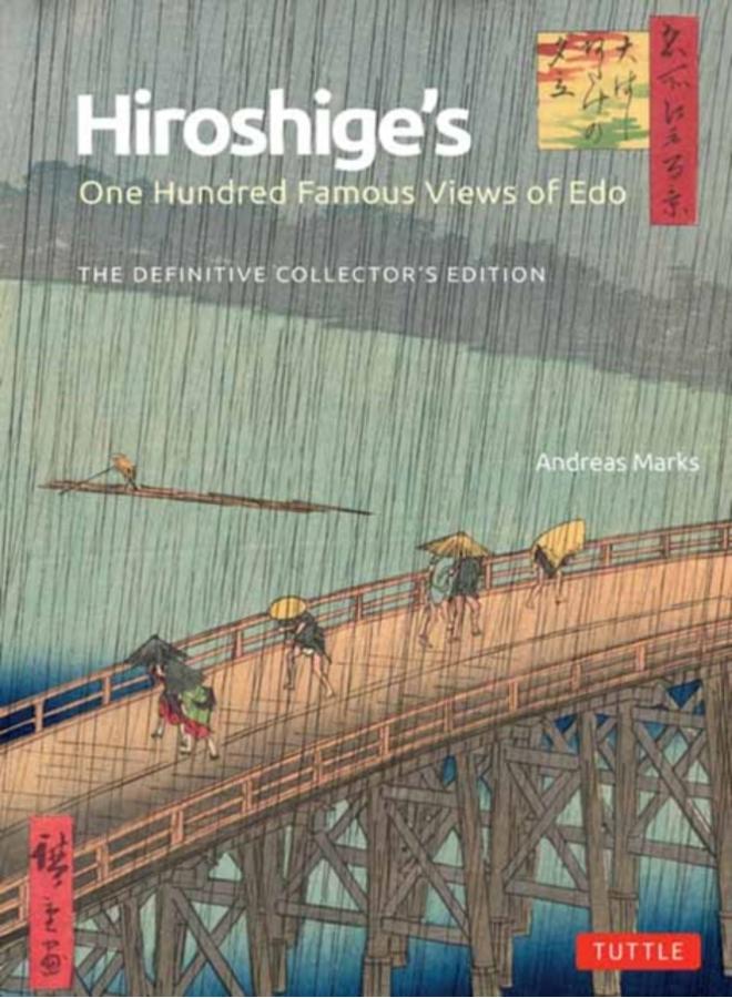 Hiroshige's One Hundred Famous Views of Edo : The Definitive Collector's Edition (Woodblock Prints) 