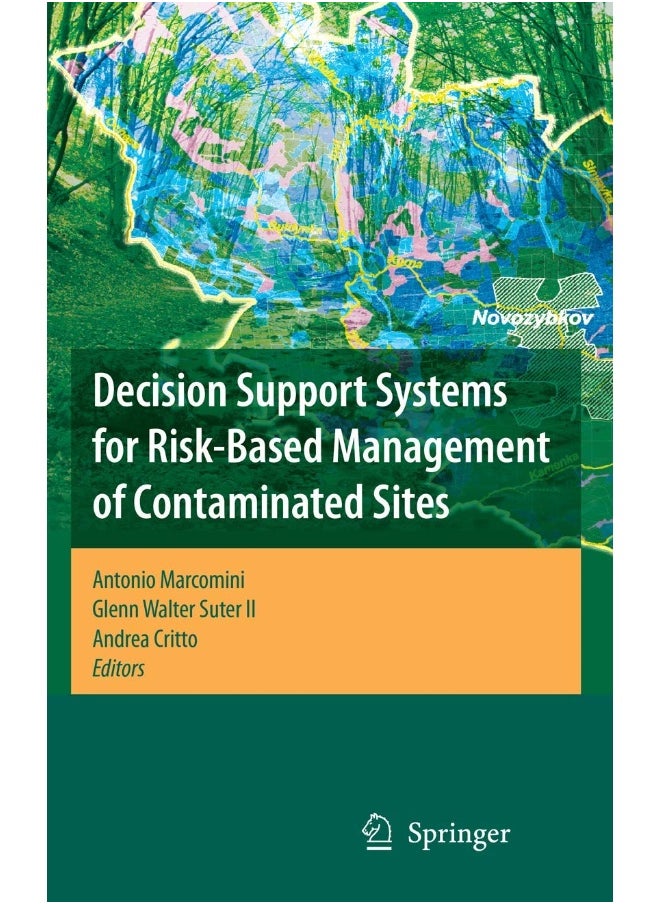 Decision Support Systems for Risk-Based Management of Contaminated Sites 