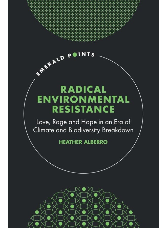 Radical Environmental Resistance: Love, Rage and Hope in an Era of Climate and Biodiversity Breakdown  - Image 2