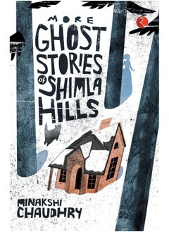 More Ghost Stories of Shimla Hills 