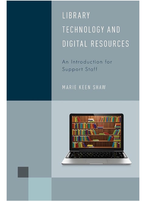 Library Technology and Digital Resources: An Introduction for Support Staff: 2