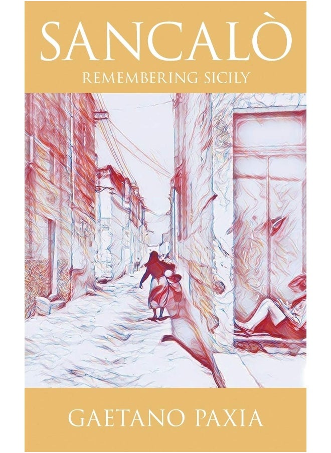 Sancalò: Remembering Sicily  - Image 1