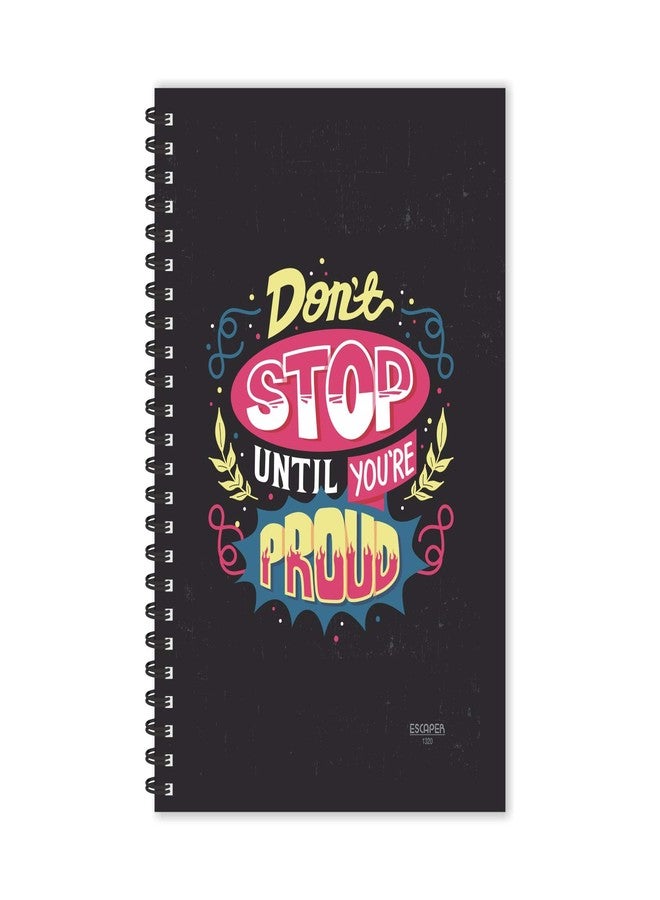 ESCAPER Dont Stop Until Proud Dairy, Ruled - A5 Size - 8.5 x 5.5 inches Designer Motivational Diary, Motivational Quotes Diary, Diary Notepad, Diary for Office, Diary for Gift - Image 1