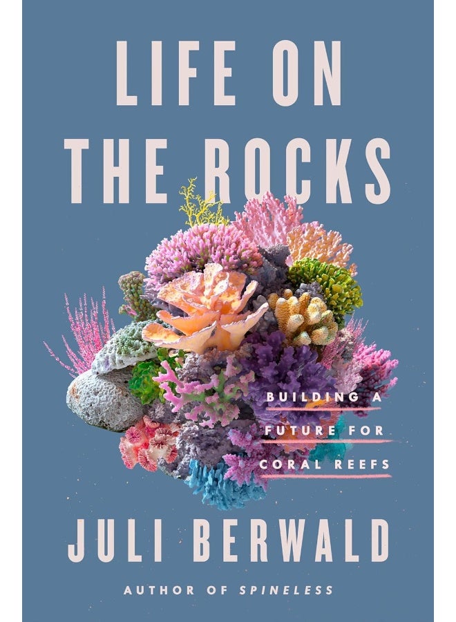 Life On The Rocks: Building a Future for Coral Reefs