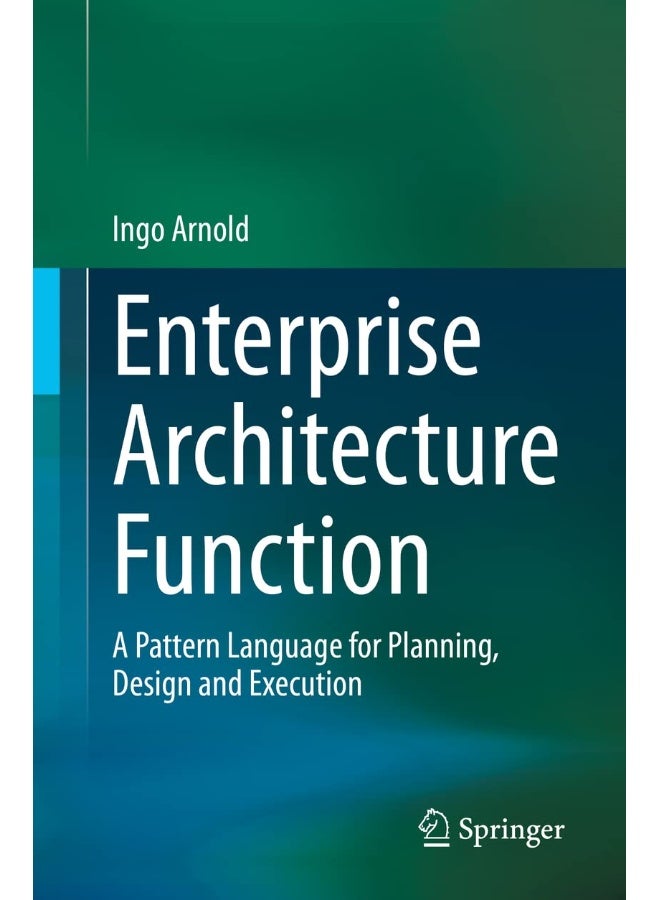 Enterprise Architecture Function: A Pattern Language for Planning, Design and Execution