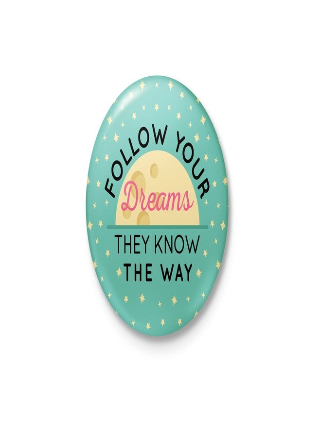اتبع أحلامك - شارة مزودة بدبوس أمان خلفي