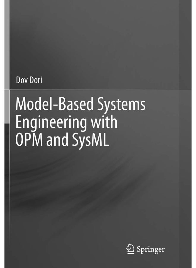 Model-Based Systems Engineering with OPM and SysML