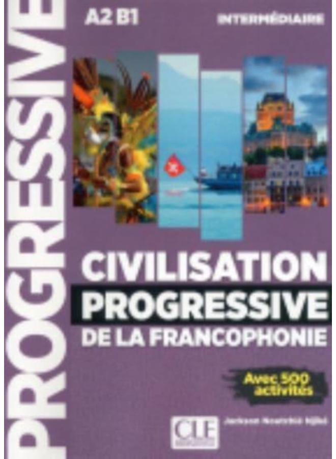 Civilisation progressive de la francophonie : Livre intermediaire (A2-B1)