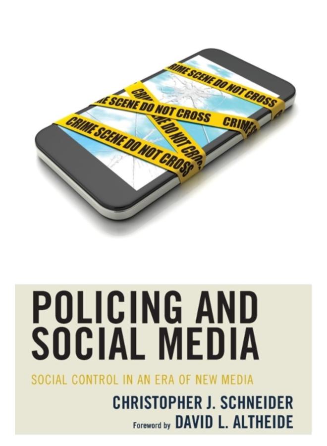 Policing and Social Media : Social Control in an Era of New Media 