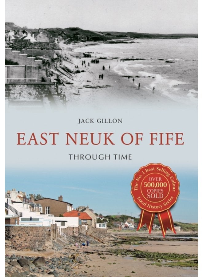 East Neuk of Fife Through Time - Paperback