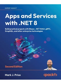 Packt Apps and Services with .NET 8 - Second Edition: Build practical projects with Blazor, .NET MAUI, gRPC, GraphQL, and other enterprise technologies - pzsku/Z383BDA7234E8B98CE3F8Z/45/_/1737572331/f897d845-b85e-41da-b629-381e8d056217