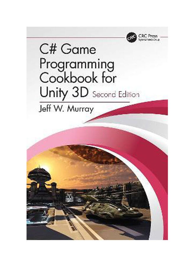 C# Game Programming Cookbook for Unity 3D (2ND)