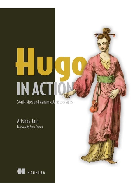 Hugo in Action: Static sites and dynamic JAMstack apps