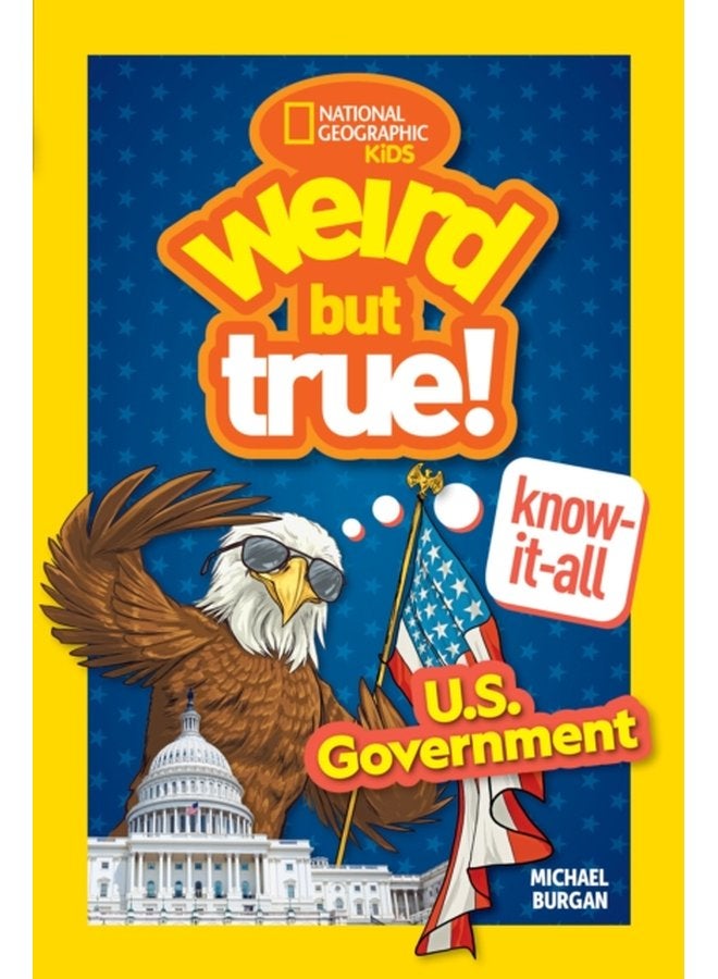 Weird But True Know It All U S Government - Paperback