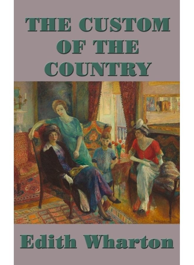 The Custom of the Country - Hardback