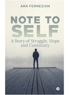 Note to Self: A story of struggle, hope and continuity 