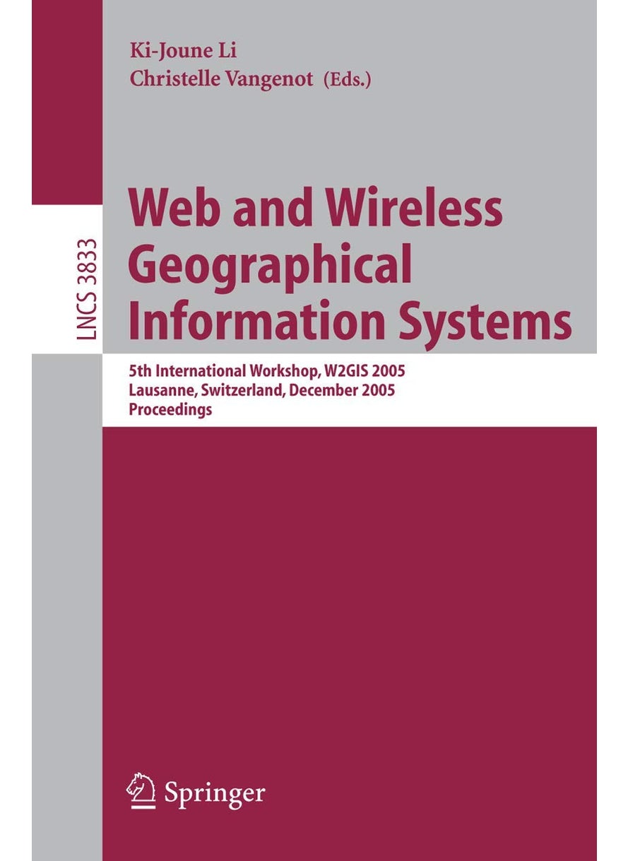 Web and Wireless Geographical Information Systems: 5th International Workshop, W2GIS 2005, Lausanne, Switzerland, December 15-16, 2005, Proceedings 