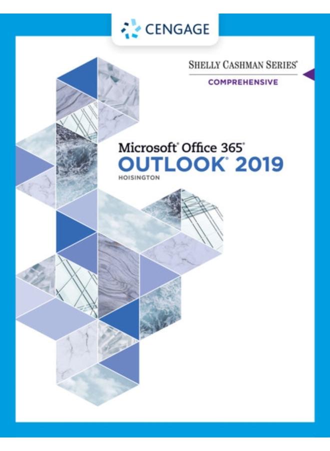 Shelly Cashman Series? Microsoft? Office 365? & Outlook 2019 Comprehensive 