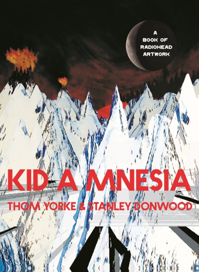 Kid A Mnesia : A Book of Radiohead Artwork 