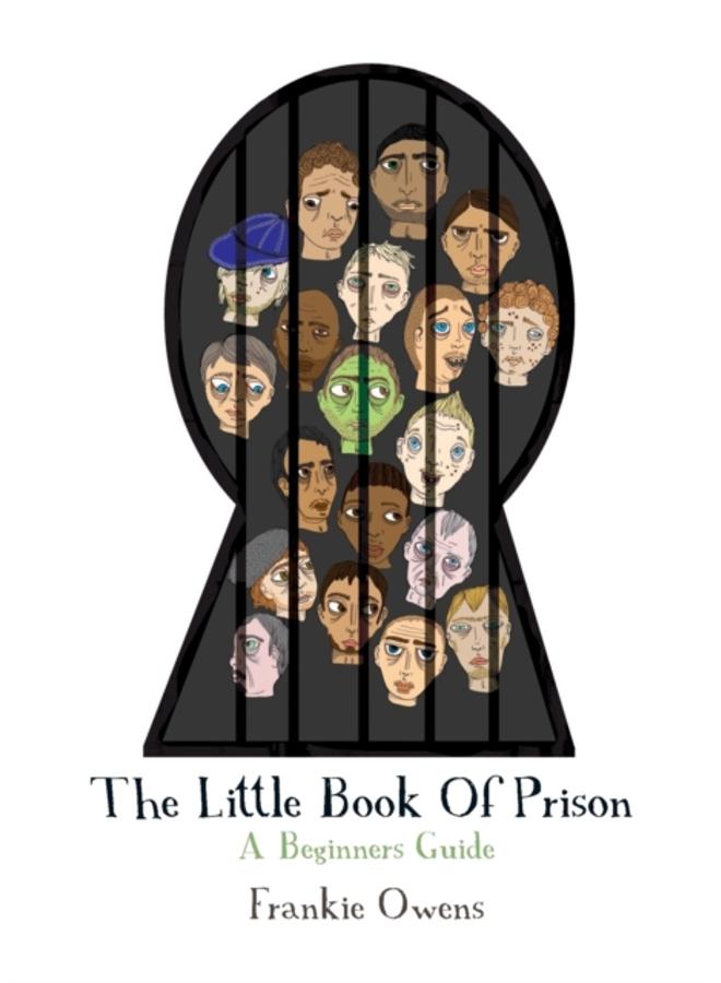The Little Book of Prison : A Beginners Guide 